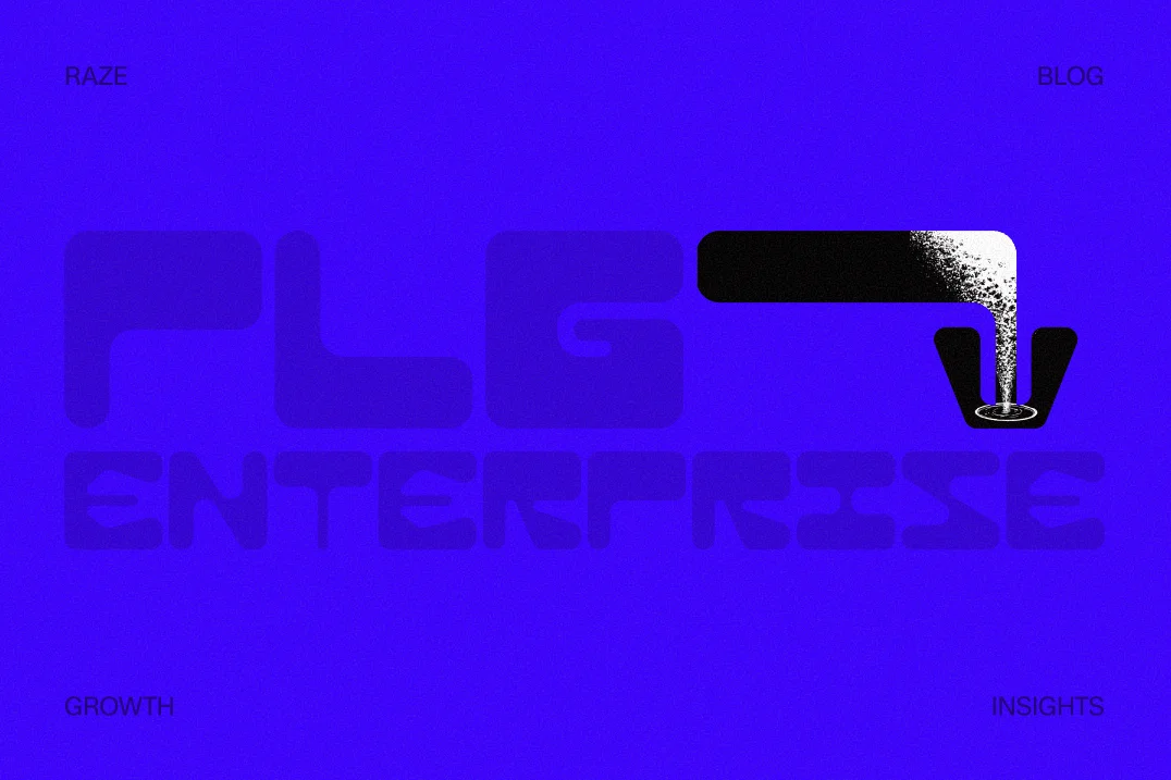 From PLG to Enterprise: How to Redesign Your Marketing Funnel for the Top-Down Sale